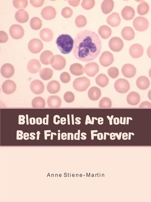 cover image of Blood Cells Are Your Best Friends Forever